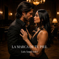 La Marca de Tu Piel — Single Digital · Luis Ángel Soler