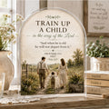 Train Up a Child | Proverbs 22:6 — Christian Living Acrylic Plaque