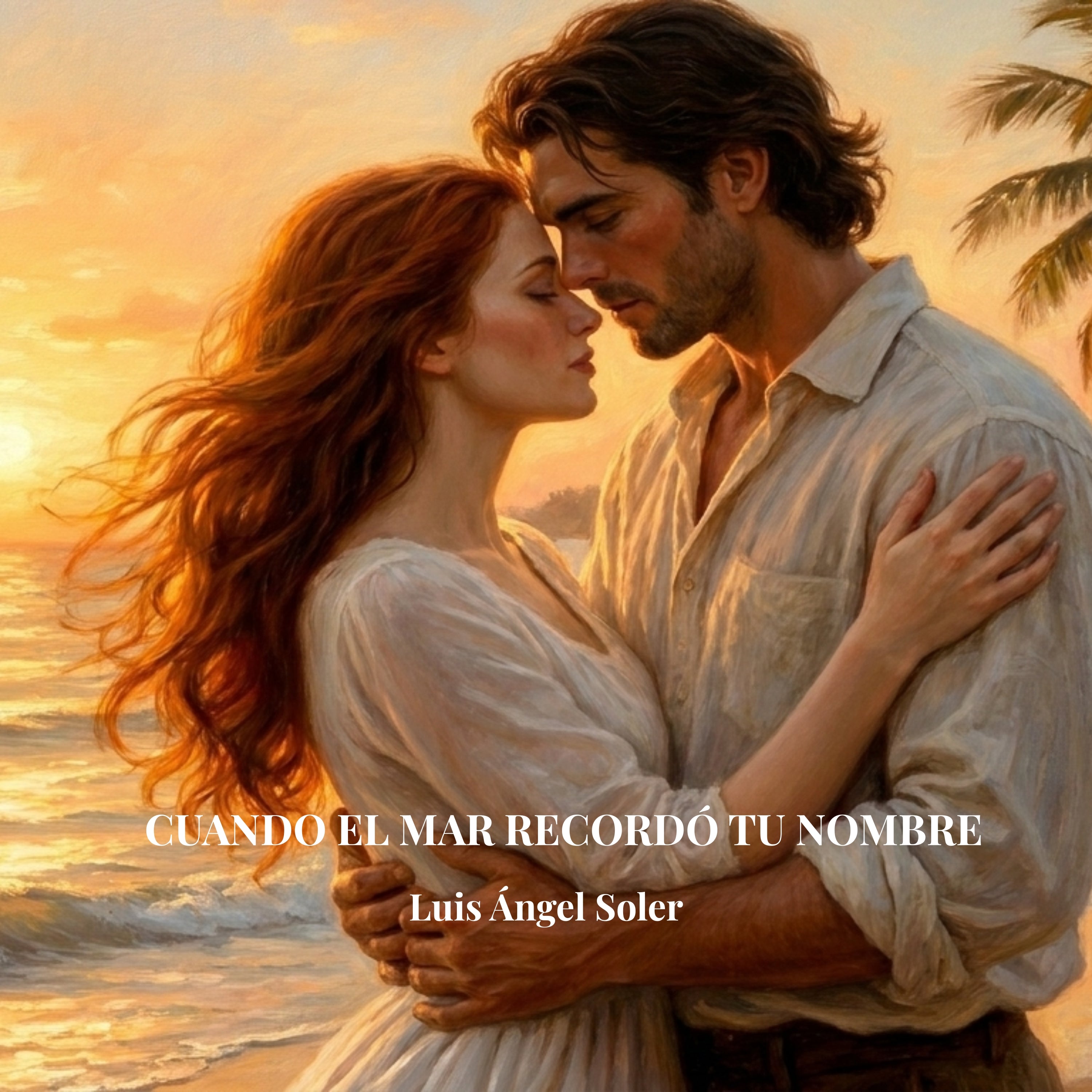 Cuando el Mar Recordó Tu Nombre — Single Digital · Luis Ángel Soler