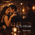 Ya Te Olvidé Salsa — Single Digital · Alma Soler